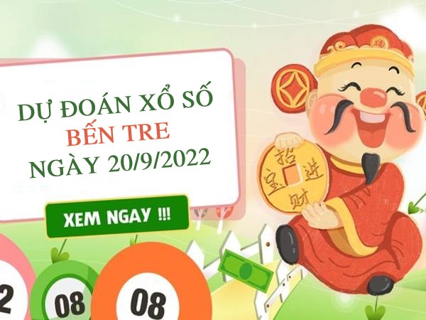 Dự đoán xổ số Bến Tre ngày 20/9/2022 thứ 3 hôm nay