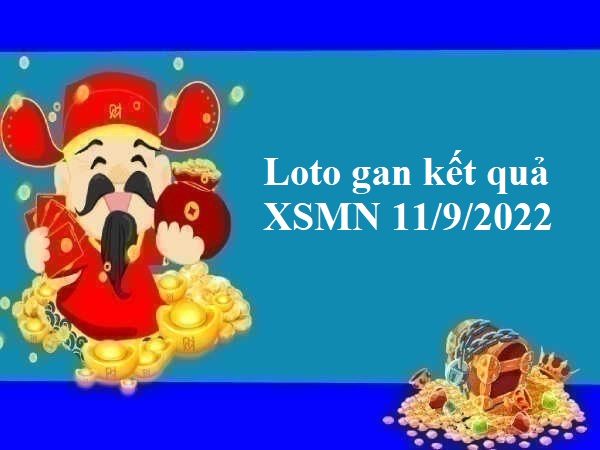 Loto gan kết quả XSMN 11/9/2022