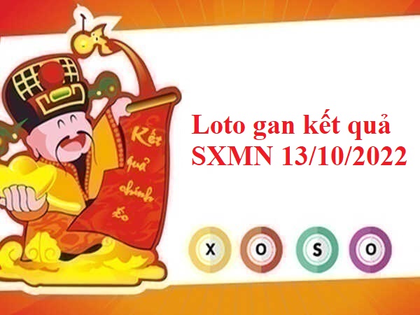 Loto gan kết quả SXMN 13/10/2022