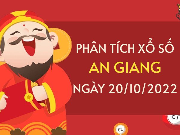 Phân tích xổ số An Giang ngày 20/10/2022 thứ 5 hôm nay