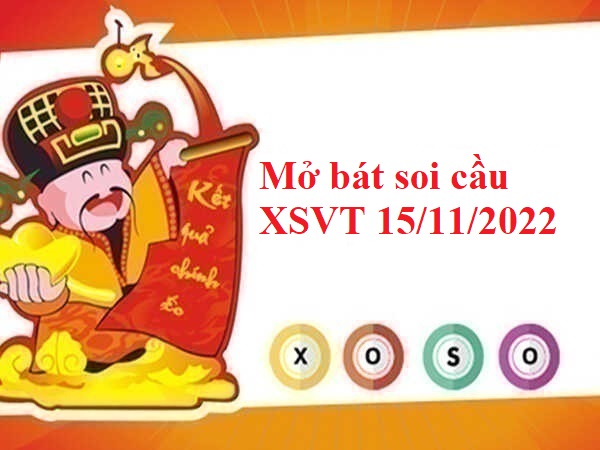 Mở bát thống kê XSVT 15/11/2022