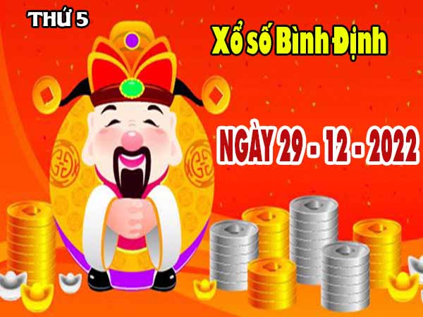 Phân tích XSBDH ngày 29/12/2022 - Phân tích xổ số Bình Định thứ 5