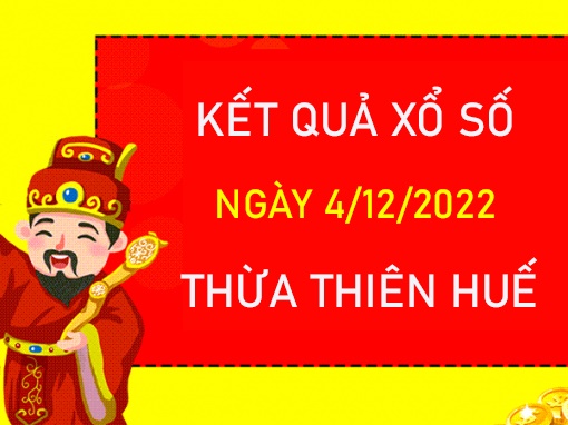 Nhận định XSTTH 4/12/2022 thống kê số đẹp đài Huế