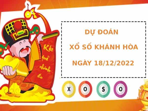 Thống kê dự đoán xổ số Khánh Hòa 18/12/2022 chính xác