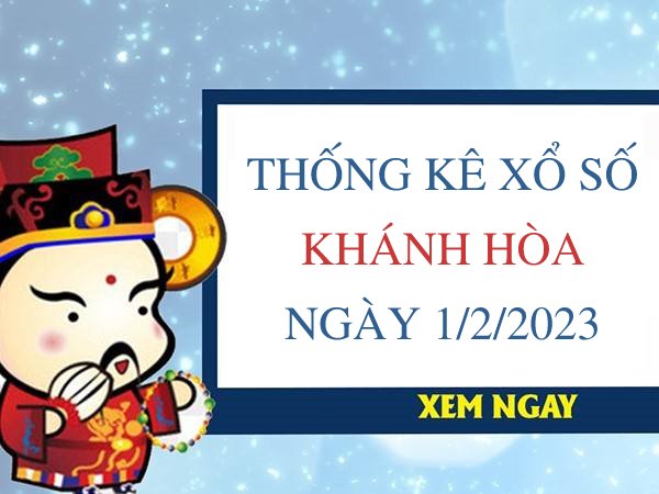 Thống kê xổ số Khánh Hòa ngày 1/2/2023 thứ 4 hôm nay