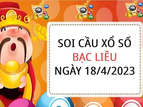 Thống kê KQ xổ số Bạc Liêu ngày 18/4/2023