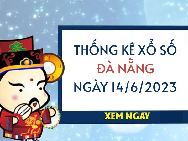 Thống kê xổ số Đà Nẵng ngày 14/6/2023 thứ 4 hôm nay