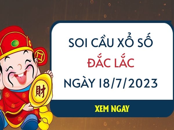 Thống kê KQ xổ số Đắc Lắc ngày 18/7/2023 thứ 3 hôm nay