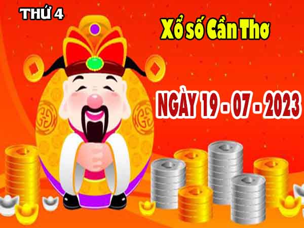 Thống kê XSCT ngày 19/7/2023 - Thống kê KQXS Cần Thơ thứ 4