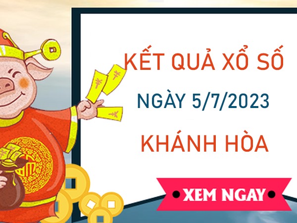 Thống kê XSKH 5/7/2023 dự đoán chốt đặc biệt đầu đuôi