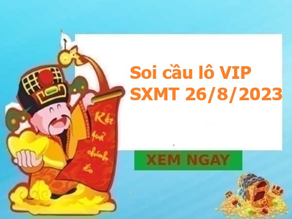 Thống kê lô VIP SXMT 26/8/2023