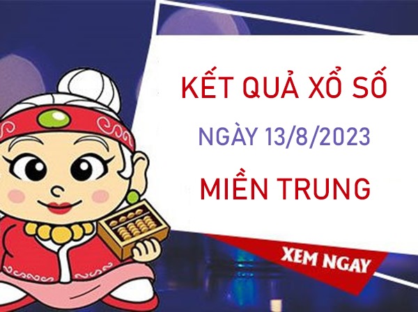 Thống kê XSMT 13/8/2023 miễn phí dự đoán miền Trung