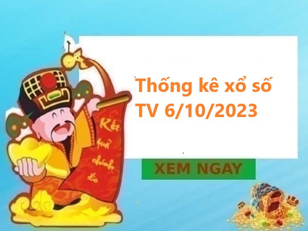 Thống kê xổ số Trà Vinh 6/10/2023