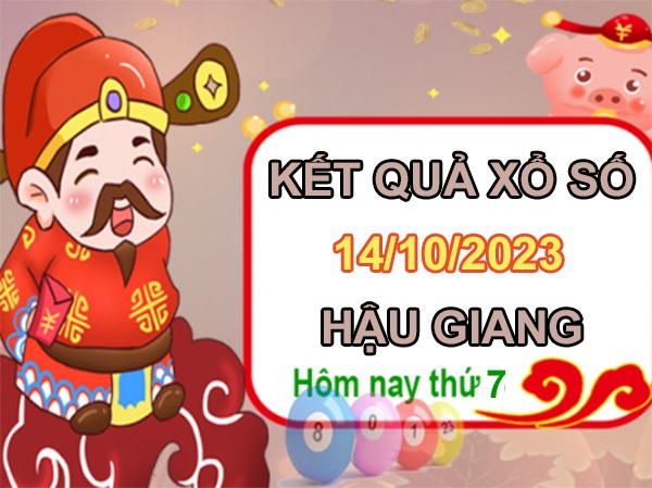 Thống kê XSHG 14/10/2023 dự đoán chốt số đẹp Hậu Giang