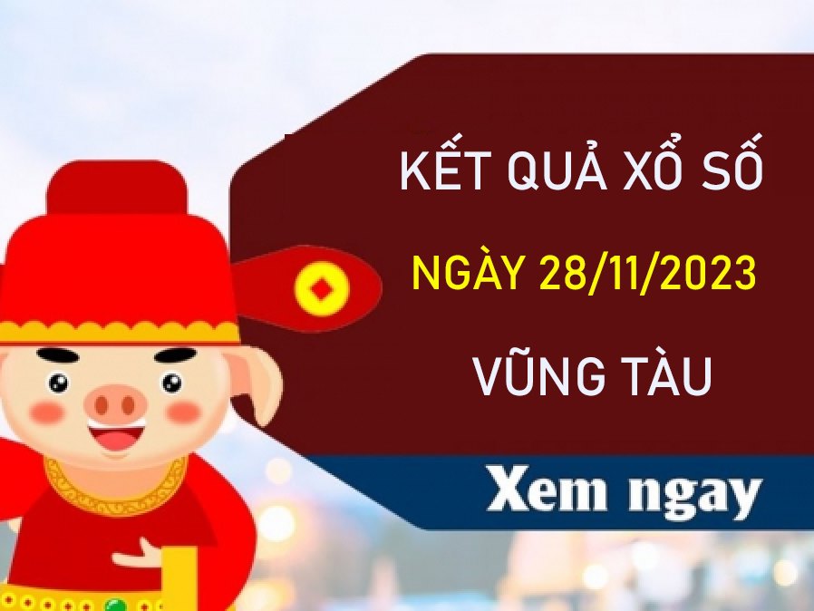 Nhận định XSVT 28/11/2023 phân tích giải tám chuẩn nhất