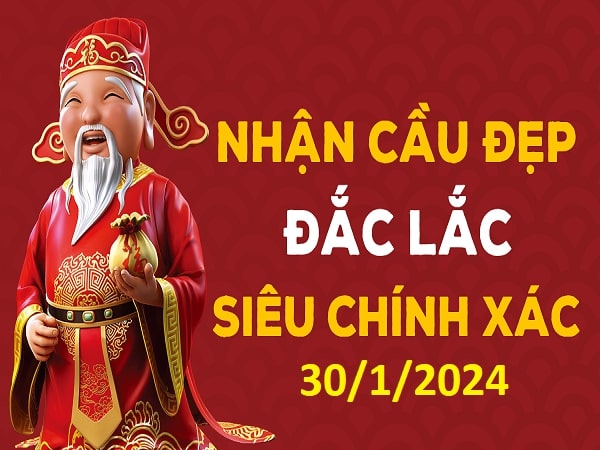 Nhận định XSDLK 30-01-2024