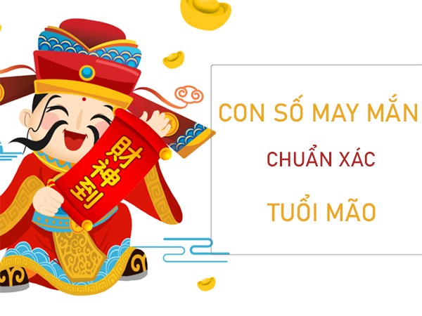 Con số may mắn tuổi Mão 22/2/2024 – Hôm nay đánh con gì?