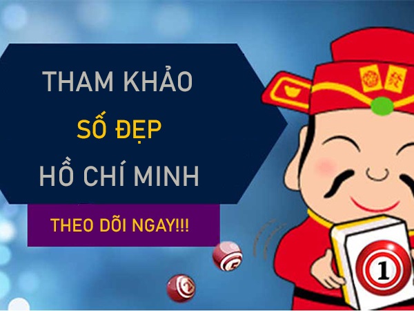 Số đẹp XSHCM 7/10/2024 hôm nay nhận định chuẩn xác